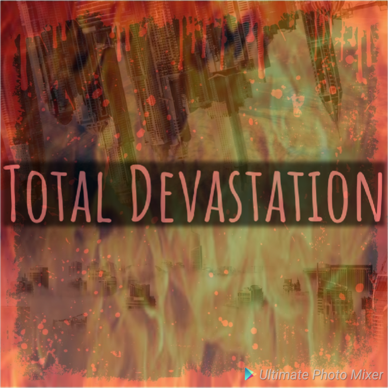 Total Devastation