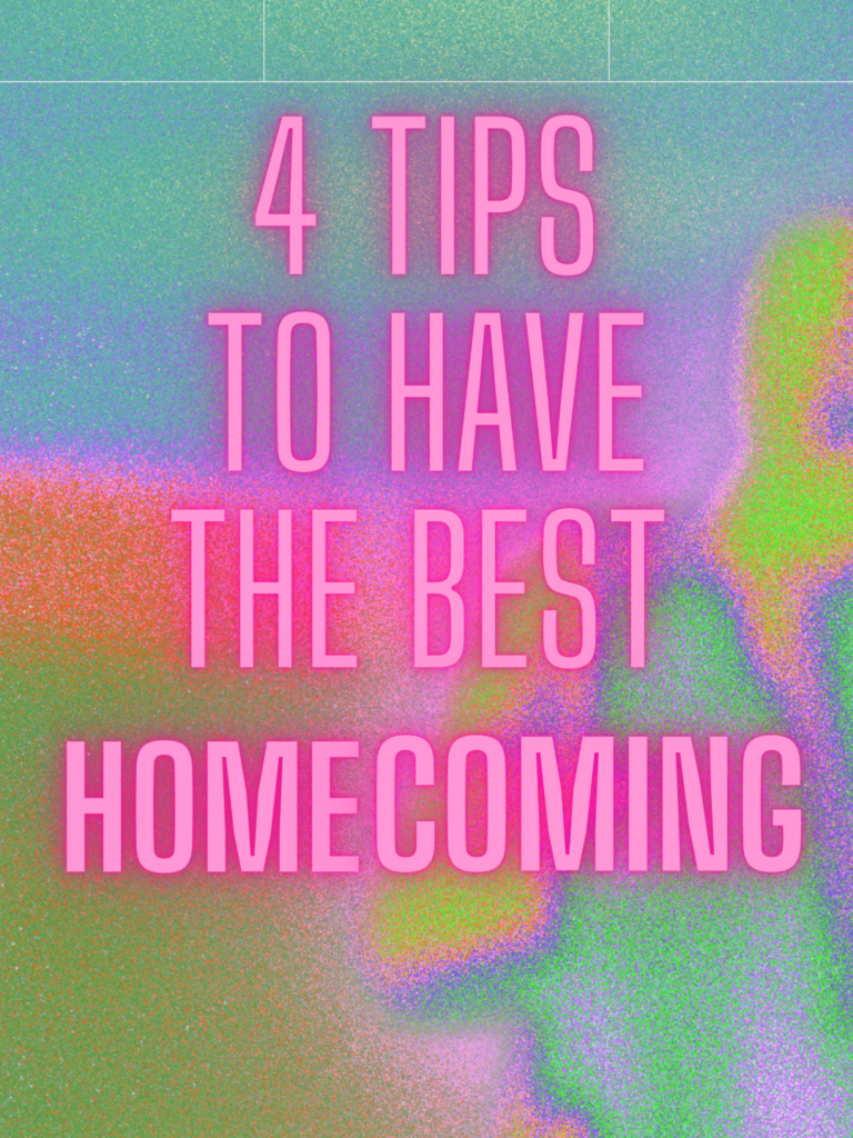 4 Tips To Have The Best Homecoming