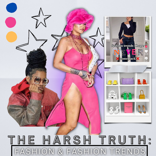 The Harsh Truth: Fashion & Fashion Trends