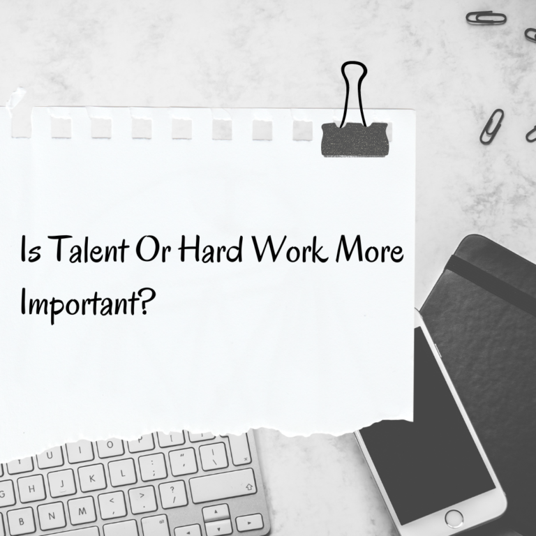 Is Talent or Hard Work More Important?