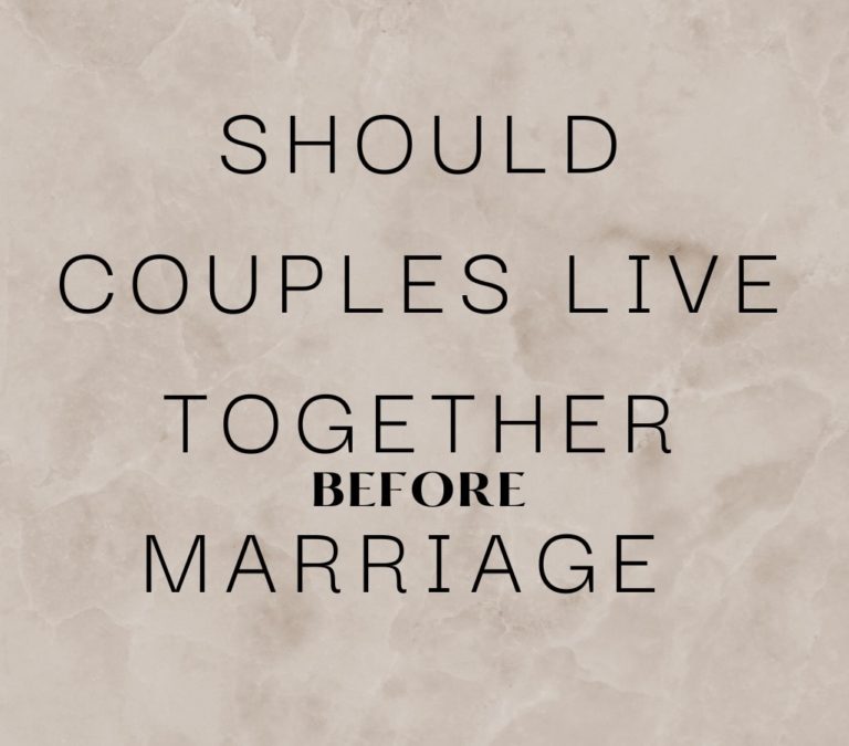Should Couples Live Together Before Marriage?