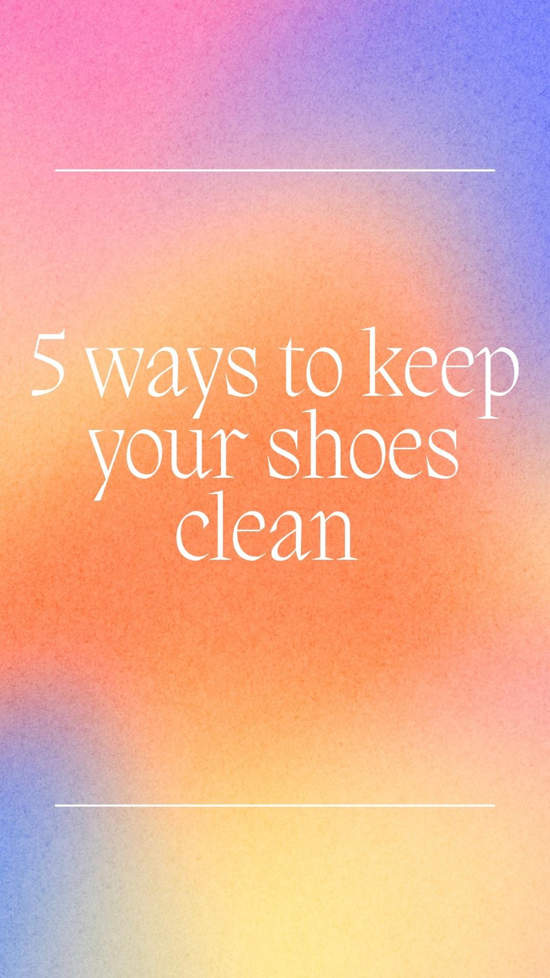 5-ways-to-keep-your-shoes-clean-the-campus-chronicle