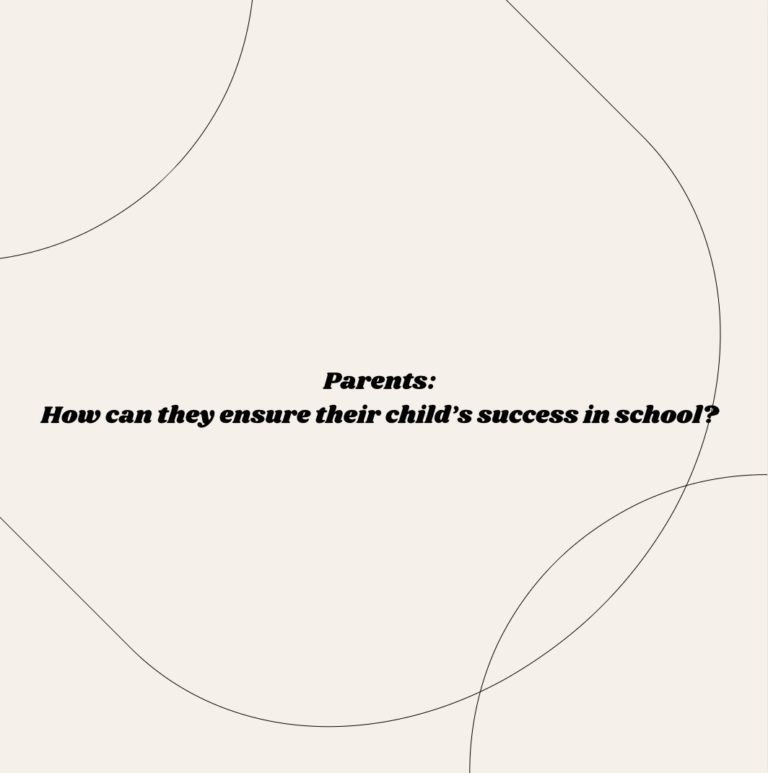 Parents: How can they ensure their child’s success in school?