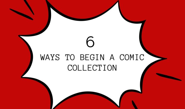 6 Ways To Begin A Comic Collection