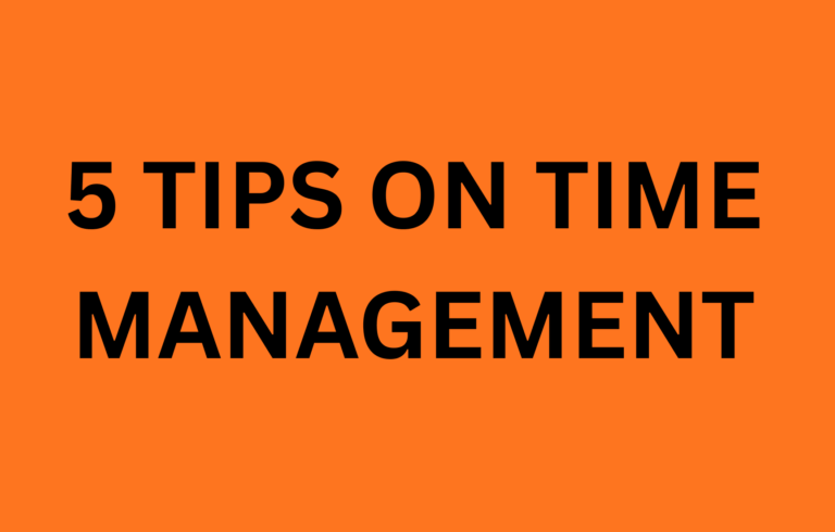 5 Tips On Time Management