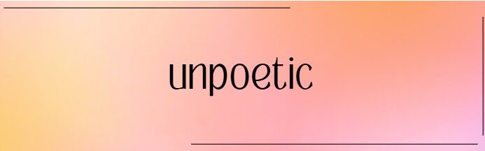 Unpoetic