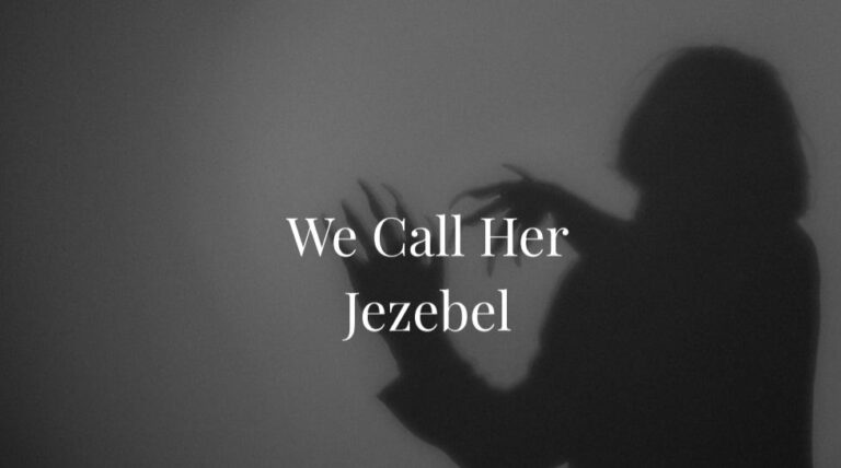 We Call Her Jezebel